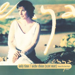 Only Time / Oíche Chiún (Silent Night)