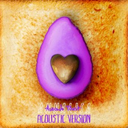 Avocado Toast (Acoustic version)
