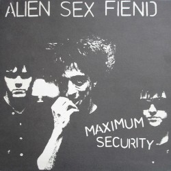 The First Alien Sex Fiend CD (Maximum Security)