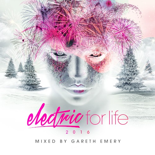 Electric for Life 2016 (Mixed by Gareth Emery)