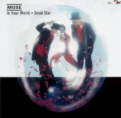 In Your World / Dead Star