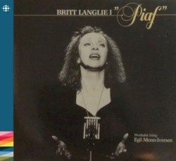 Britt Langlie i «Piaf»