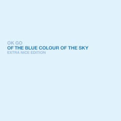 Of the Blue Colour of the Sky Extra Nice Edition