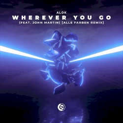 Wherever You Go (Alle Farben extended remix)
