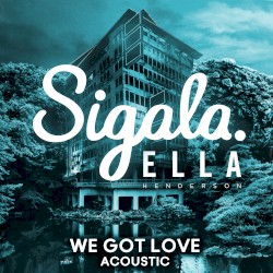 We Got Love (acoustic)