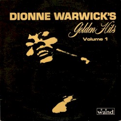 Dionne Warwick's Golden Hits, Volume 1
