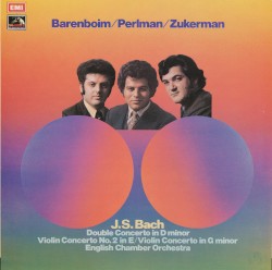 Barenboim / Perlman / Zukerman Play Bach Concerti