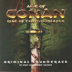 Age of Conan: Rise of the Godslayer: Original Soundtrack