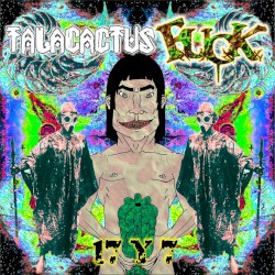 Talacactus // F.U.C.K. - 17 y 7