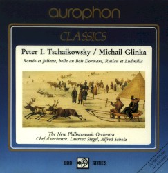 Tschaikowsky: Belle au Bois Dormant, Roméo et Juliette / Glinka: Ruslan et Ludmilia