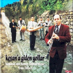 The Road to Keşan: Turkish Rom and Regional Music of Thrace