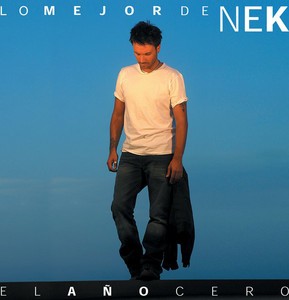 Lo mejor de Nek: El ano cero