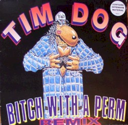 Bitch with a Perm (remix)