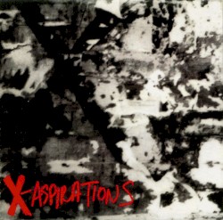 Noise Archives Volume 1: X - "Aspirations"