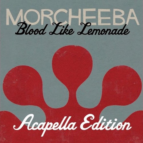 Blood Like Lemonade (Acapella Edition)
