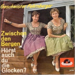 Zwischen den Bergen / Hörst auch du die Glocken?