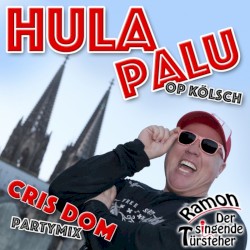 Hulapalu op Kölsch (Cris Dom Partymix)