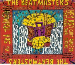 Hey DJ / I Can’t Dance (to That Music You’re Playing) / Ska Train