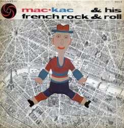 Mac-Kac & His French Rock & Roll