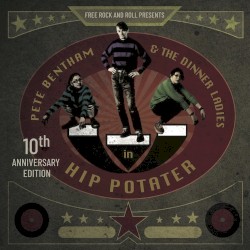 Hip Potater (10th Anniversary Edition)