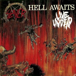 Hell Awaits / Live Undead
