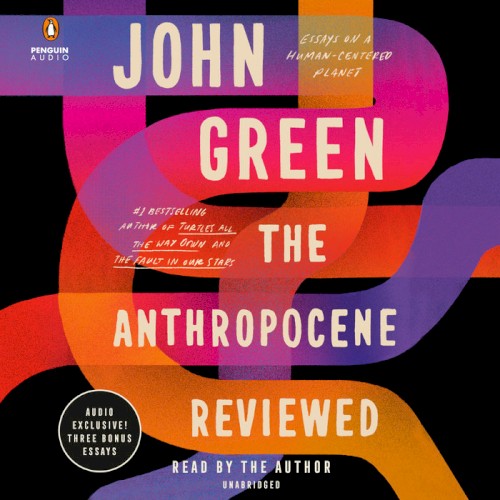 The Anthropocene Reviewed