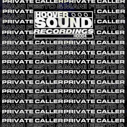 Hooversound Presents: Private Caller x Mani Festo