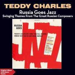 Russia Goes Jazz - Swinging Themes from the Great Russian Composers