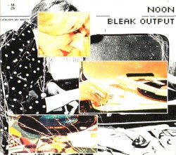 Bleak Output Max