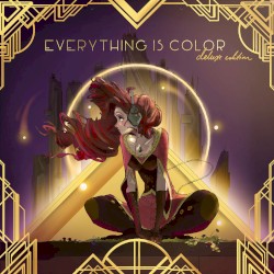 Everything Is Color (deluxe edition)