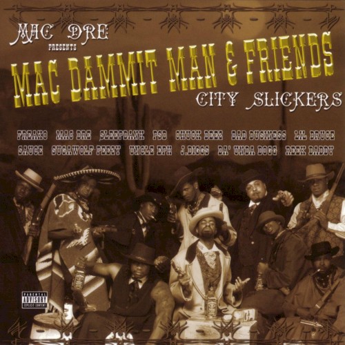 Mac Dre Presents Mac Dammit Man & Friends: City Slickers