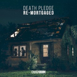 Death Pledge (Re-Mortgaged)