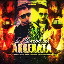 Tu cuerpo me arrebata (versión tropical)