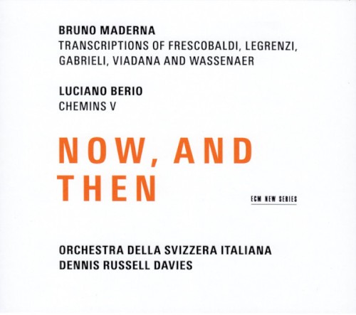 Maderna & Berio: Now, And Then