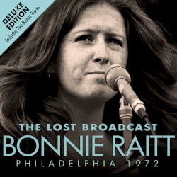 WMNR Philadelphia Radio presents Bonnie Raitt live at the Rainbow Room, Feb. 22, 1972