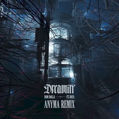 Dreamin’ (Anyma remix)