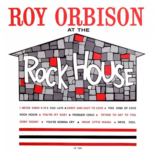 Roy Orbison at the Rock House