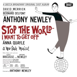 Stop the World – I Want to Get Off: A Decca Broadway Original Broadway Cast Album