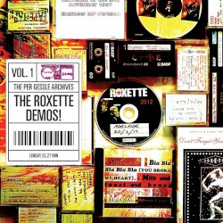 The Per Gessle Archives: The Roxette Demos!, Vol. 1