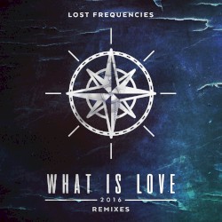 What Is Love 2016 (Remixes)