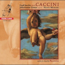 Caccini: Nuove musiche - Piccinini: Works for Theorbo