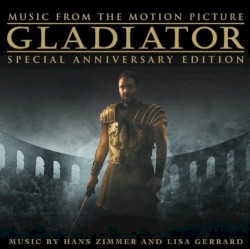 Gladiator: Music From the Motion Picture: Special Anniversary Edition