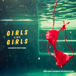 girls like girls: an album by Hayley Kiyoko