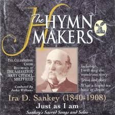 The Hymn Makers: Ira D. Sankey - Just as I Am