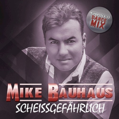 Scheissgefährlich (Mixmaster JJ Dance Mix)