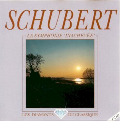 Schubert: La Symphonie 'Inachevée'