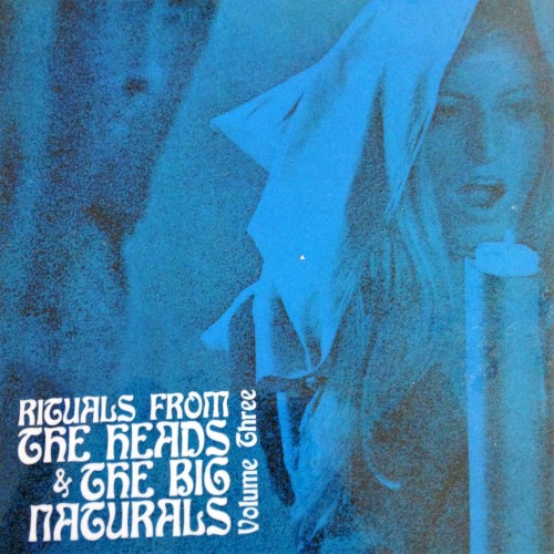 Rituals From the Heads and The Big Naturals, Volume Three