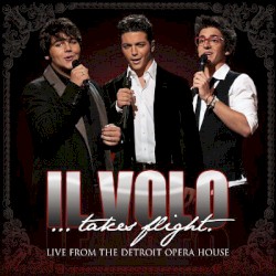 Il Volo...Takes Flight