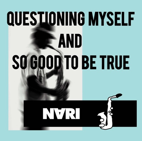Questioning Myself and So Good to Be True