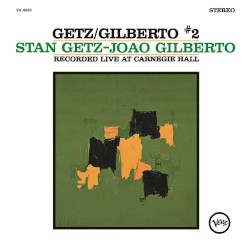 Getz Gilberto #2: Recorded Live at Carnegie Hall